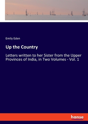 Up the Country: Letters written to her Sister f... 3348060486 Book Cover