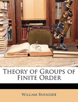 Theory of Groups of Finite Order 1147317461 Book Cover