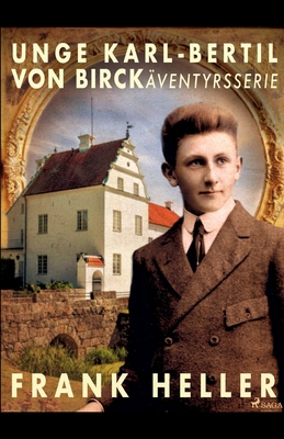 Unge Karl-Bertil von Birck: äventyrsserie [Swedish] 8726174286 Book Cover