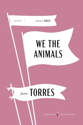 We the Animals American Classics Edition 0063490544 Book Cover