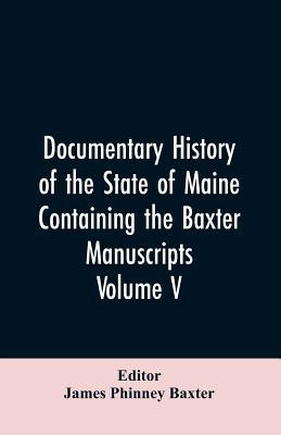 Documentary History of the State of Maine, Cont... 9353606330 Book Cover