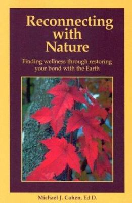 Reconnecting with Nature: Finding Wellness Thro... 0963970526 Book Cover