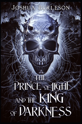 The Prince of Light and the King of Darkness B0CHLC8FG2 Book Cover