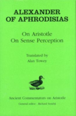 Alexander of Aphrodisias: On Aristotle On Sense... 0715628992 Book Cover