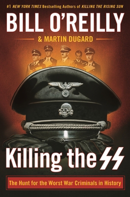 Killing the SS: The Hunt for the Worst War Crim... 1250165547 Book Cover