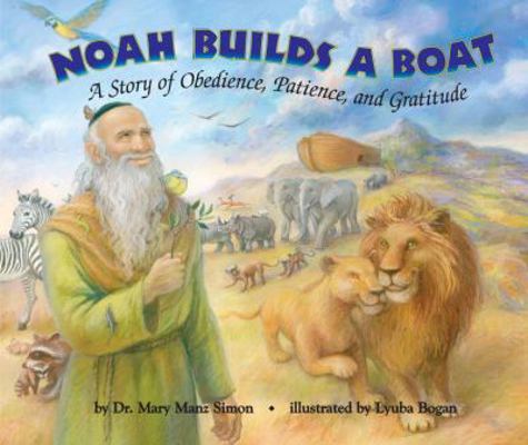 Noah Builds a Boat: A Story of Obedience, Patie... 0375842500 Book Cover