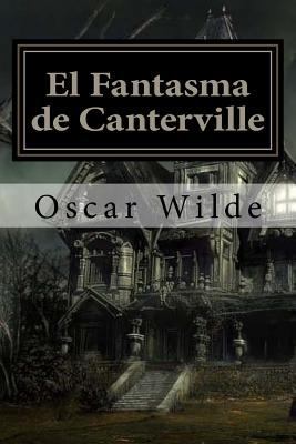 El Fantasma de Canterville (Spanish) Edition [Spanish] 1548220086 Book Cover