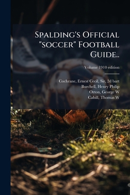 Spalding's Official "soccer" Football Guide.. 1025180607 Book Cover