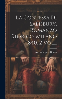 La Contessa Di Salisbury. Romanzo Storico. Mila... [Italian] 1019485817 Book Cover