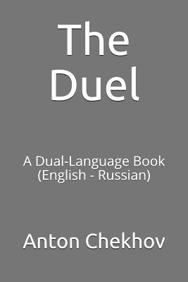 The Duel: A Dual-Language Book (English - Russian) 1719835748 Book Cover