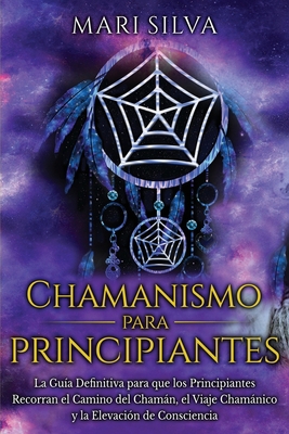 Chamanismo para principiantes: La guía definiti... [Spanish]            Book Cover