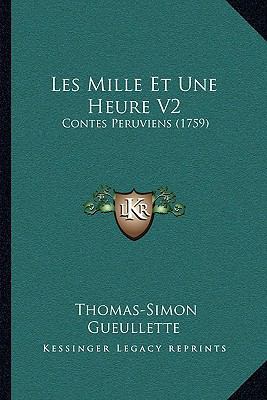 Les Mille Et Une Heure V2: Contes Peruviens (1759) [French] 1165999102 Book Cover