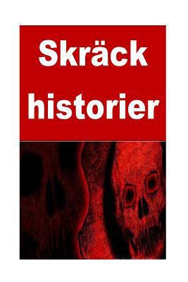 Skrack Historier: 50 Horror Stories (Swedish Edition) 153492664X Book Cover