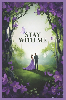 Stay with me: A billionaire romance B0DRX4HRS4 Book Cover