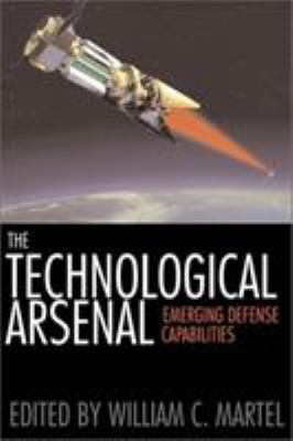 The Technological Arsenal: Emerging Defense Cap... 1560989610 Book Cover