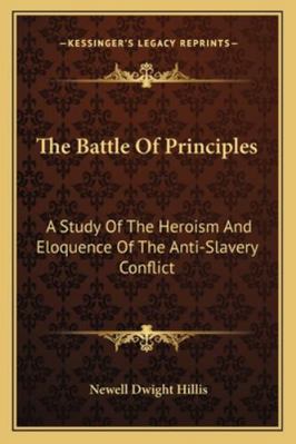 The Battle Of Principles: A Study Of The Herois... 1162948906 Book Cover