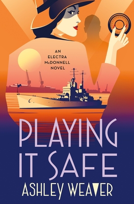 Playing It Safe: An Electra McDonnell Novel 1250885876 Book Cover