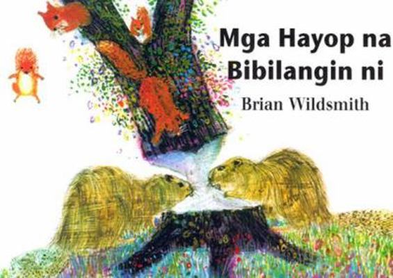 Mga Hayop Na Bibilangin Ni = Brian Wildsmith's ... [Tagalog] 1932065318 Book Cover