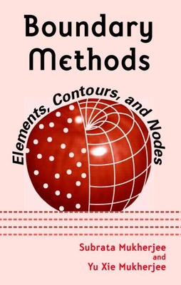 Boundary Methods: Elements, Contours, and Nodes 0824725999 Book Cover
