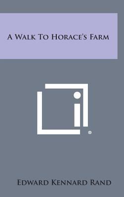 A Walk to Horace's Farm 1258649977 Book Cover