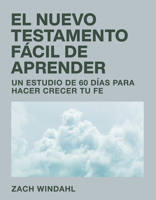 El Nuevo Testamento Fácil de Aprender: Un Estud... [Spanish] B0CLHRP7HD Book Cover