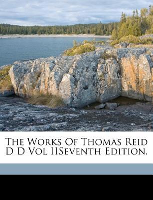 The Works Of Thomas Reid D D Vol II 1149580011 Book Cover