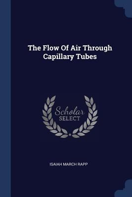 The Flow Of Air Through Capillary Tubes 1377227359 Book Cover