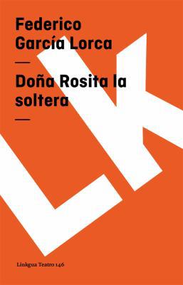 Doña Rosita La Soltera [Spanish] 8490071365 Book Cover
