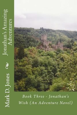 Jonathan's Amazing Adventures: Book Three - Jon... 1726304043 Book Cover