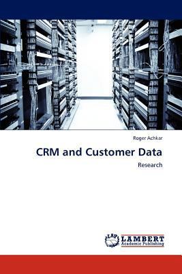 CRM and Customer Data 3846508780 Book Cover