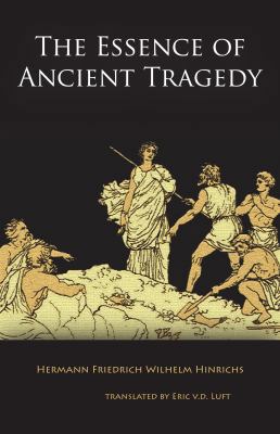 The Essence of Ancient Tragedy : Presented in Lectures on Aesthetics Concerning the Two Oedipus Plays of Sophocles in General and the Antigone in Particular