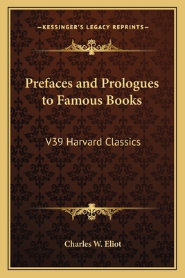 Prefaces and Prologues to Famous Books: V39 Har... 1162626968 Book Cover