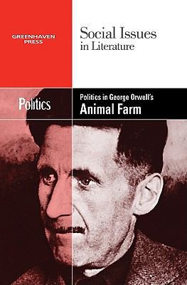 Politics in George Orwell's Animal Farm 0737750219 Book Cover