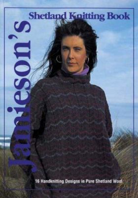 Jamieson's Shetland Knitting Book 1893063003 Book Cover