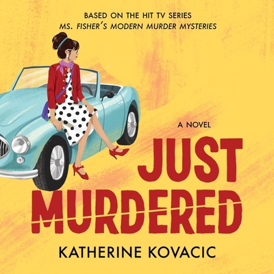 Just Murdered: A Ms. Fisher's Modern Murder Mys... B0CPJH3193 Book Cover