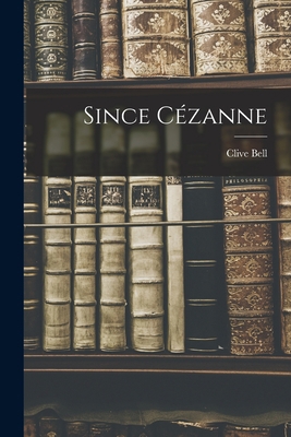Since Cézanne 1015526950 Book Cover