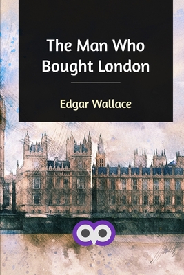 The Man Who Bought London 0464367484 Book Cover