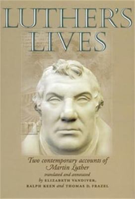 Luther's Lives: Two Contemporary Accounts of Ma... 0719068029 Book Cover