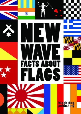 New Wave: Facts about Flags 1907317309 Book Cover