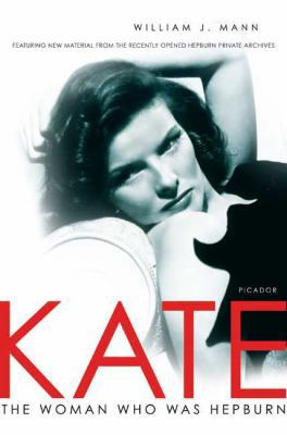 Kate: The Woman Who Was Hepburn 0312427409 Book Cover