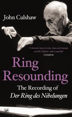 Ring Resounding: The Recording of Der Ring Des ... 1845951948 Book Cover