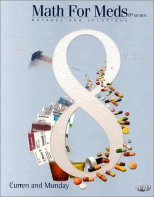 Math for Meds: Dosages and Solutions (8th Edition) 0918082099 Book Cover