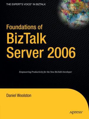 Foundations of BizTalk Server 2006 1590597753 Book Cover
