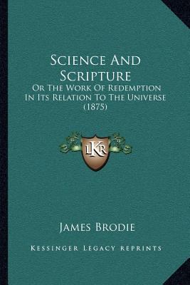 Science And Scripture: Or The Work Of Redemptio... 1166991822 Book Cover
