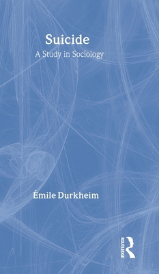 Suicide: A Study in Sociology 0415278309 Book Cover