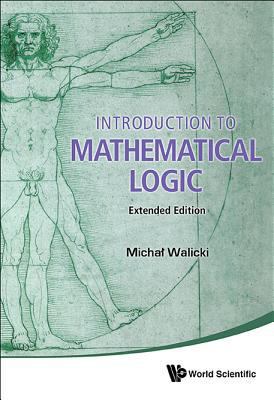 Intro to Math Logic (Extend Ed) 981471996X Book Cover