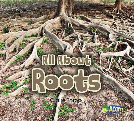 All about Roots 148460508X Book Cover