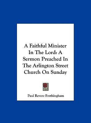 A Faithful Minister in the Lord: A Sermon Preac... 1161657312 Book Cover