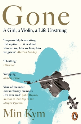 Gone: A Girl, a Violin, a Life Unstrung 024197741X Book Cover