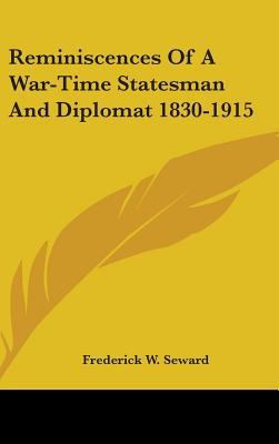 Reminiscences Of A War-Time Statesman And Diplo... 0548236747 Book Cover